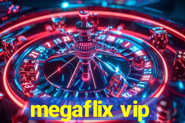 megaflix vip